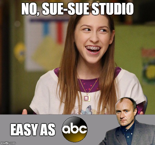 NO, SUE-SUE STUDIO EASY AS | image tagged in suesuestudio | made w/ Imgflip meme maker