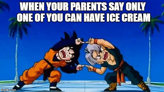 DBZ Fusion | WHEN YOUR PARENTS SAY ONLY ONE OF YOU CAN HAVE ICE CREAM | image tagged in dbz fusion | made w/ Imgflip meme maker