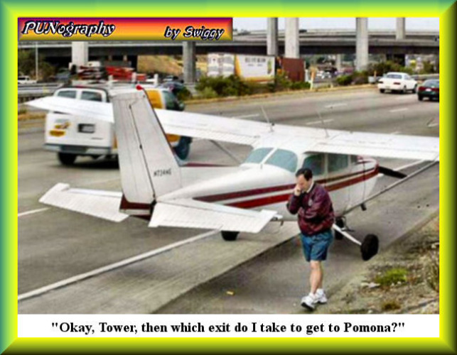 From my PUNography website 5 years ago. | "Okay, Tower, then which exit do I take to get to Pomona?" | image tagged in airplane,emergency landing,memes,punography,air traffic control | made w/ Imgflip meme maker