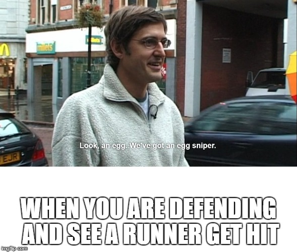 WHEN YOU ARE DEFENDING AND SEE A RUNNER GET HIT | made w/ Imgflip meme maker