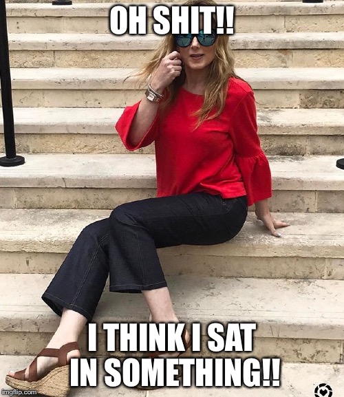 OH SHIT!! I THINK I SAT IN SOMETHING!! | made w/ Imgflip meme maker