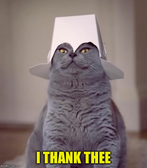 I THANK THEE | made w/ Imgflip meme maker