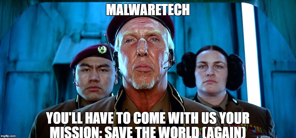 MALWARETECH; YOU'LL HAVE TO COME WITH US YOUR MISSION: SAVE THE WORLD (AGAIN) | image tagged in colfifthele | made w/ Imgflip meme maker