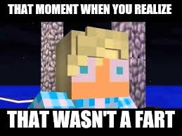 Garroth What!! | THAT MOMENT WHEN YOU REALIZE; THAT WASN'T A FART | image tagged in garroth what | made w/ Imgflip meme maker