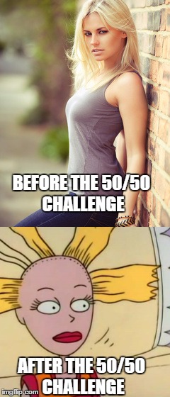 What happens after the 50/50 challenge? | BEFORE THE 50/50 CHALLENGE; AFTER THE 50/50 CHALLENGE | image tagged in rugrats,challenge,blonde,meme | made w/ Imgflip meme maker