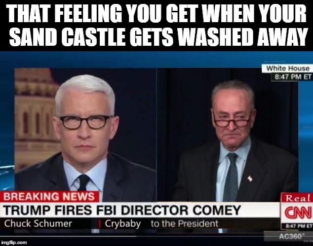 His Lyin' Eyes | THAT FEELING YOU GET WHEN YOUR SAND CASTLE GETS WASHED AWAY | image tagged in anderson cooper,crybaby,chuck schumer,eye roll,fake news,cnn | made w/ Imgflip meme maker