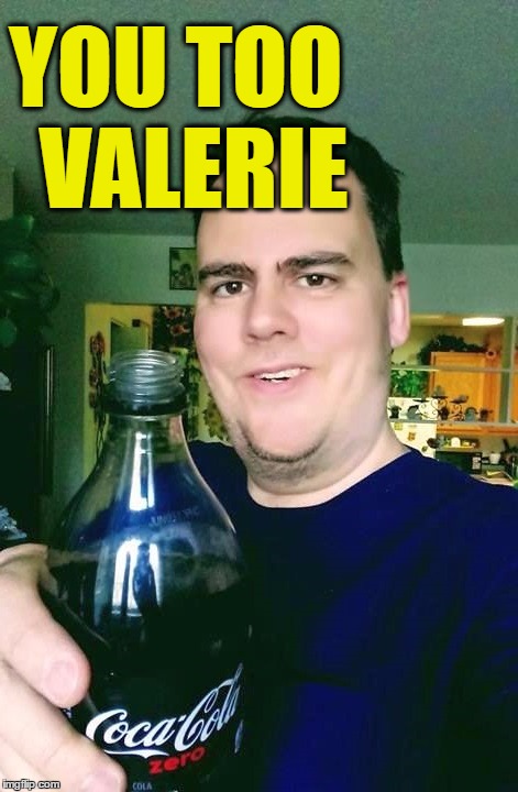 thanks | YOU TOO  VALERIE | image tagged in thanks | made w/ Imgflip meme maker