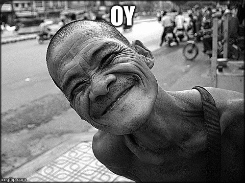 Smiling Old Dude | OY | image tagged in smiling old dude | made w/ Imgflip meme maker