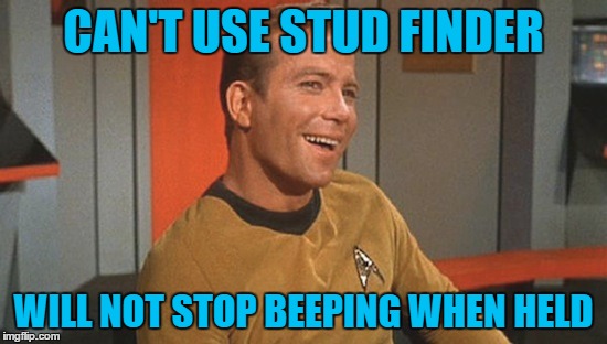 CAN'T USE STUD FINDER WILL NOT STOP BEEPING WHEN HELD | made w/ Imgflip meme maker