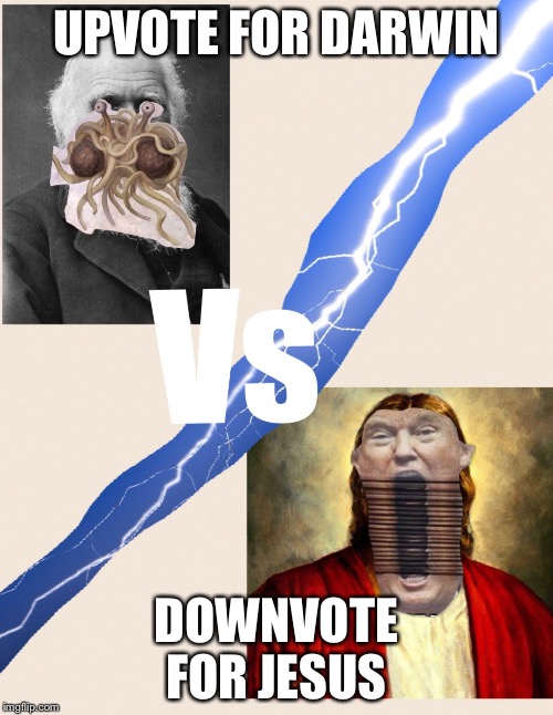 The duel of facts, oh wait one side doesn't use facts. | UPVOTE FOR DARWIN; DOWNVOTE FOR JESUS | image tagged in funny memes,memes,funny | made w/ Imgflip meme maker