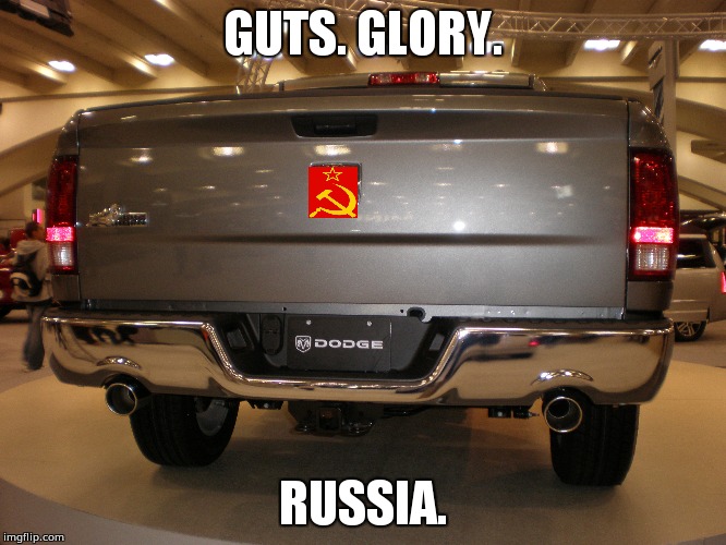 When you change one word of an advertisement | GUTS. GLORY. RUSSIA. | image tagged in russia | made w/ Imgflip meme maker