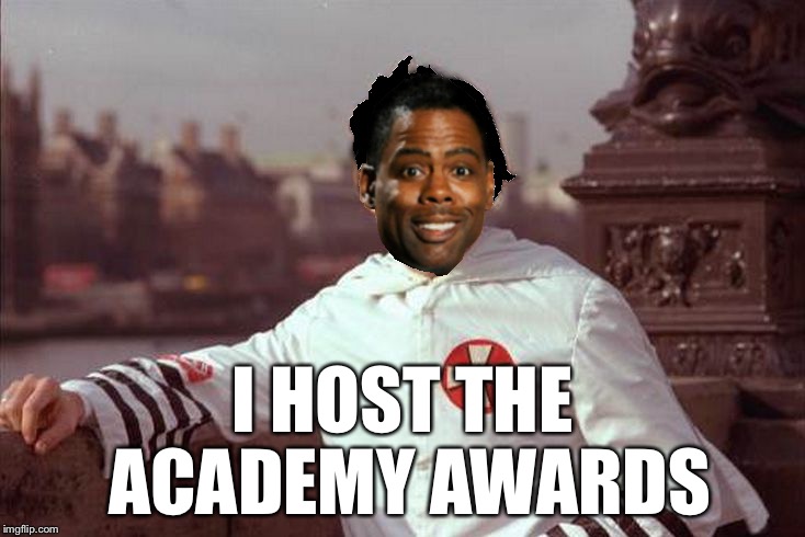Chris Rock | I HOST THE ACADEMY AWARDS | image tagged in chris rock | made w/ Imgflip meme maker