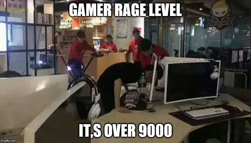gamer rage level | GAMER RAGE LEVEL; IT,S OVER 9000 | image tagged in memes,over 9000 | made w/ Imgflip meme maker