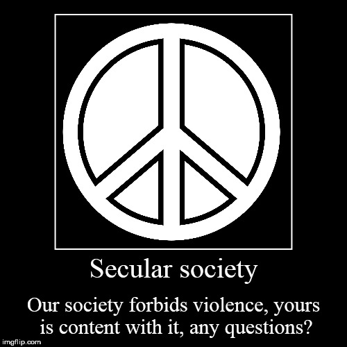 image tagged in funny,demotivationals,religious society,secular society,secular,secularism | made w/ Imgflip demotivational maker