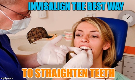 Invisalign London at Smile Dentist | INVISALIGN THE BEST WAY; TO STRAIGHTEN TEETH | image tagged in dentists | made w/ Imgflip meme maker