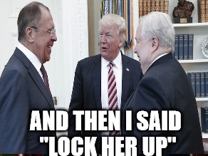 AND THEN I SAID "LOCK HER UP" | image tagged in trump | made w/ Imgflip meme maker