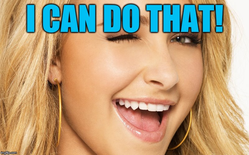 I CAN DO THAT! | made w/ Imgflip meme maker