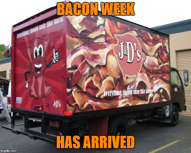 Bacon week- a Netheris event.
Please help spread the word! Especially you top Imgflippers like Raydog and DashHopes! PLEEEASE!!! | BACON WEEK; HAS ARRIVED | image tagged in bacon,bacon week,bacon week is coming | made w/ Imgflip meme maker