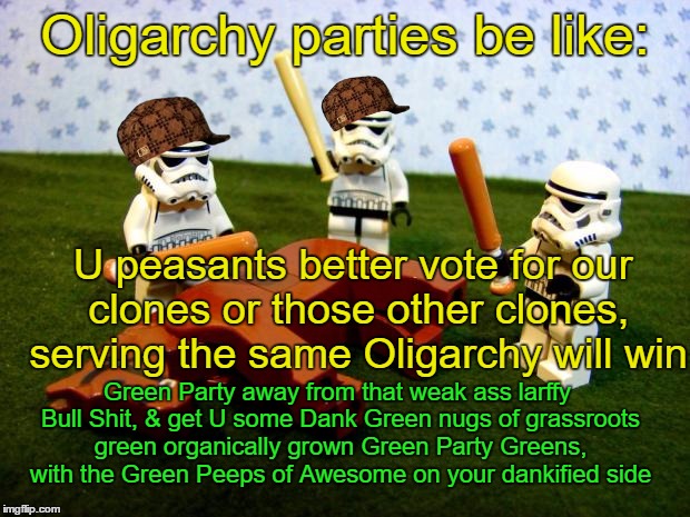 we get it, you think the US capitalist parties are democratic... still... despite all evidence to the contrary.  | Oligarchy parties be like:; U peasants better vote for our clones or those other clones, serving the same Oligarchy will win; Green Party away from that weak ass larffy Bull Shit, & get U some Dank Green nugs of grassroots green organically grown Green Party Greens, with the Green Peeps of Awesome on your dankified side | image tagged in beating a dead horse,democrat party,republican party,oligarchy,libertarian party,green party | made w/ Imgflip meme maker