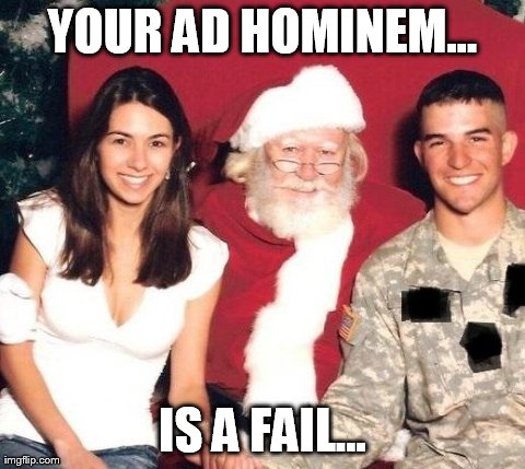 YOUR AD HOMINEM... IS A FAIL... | made w/ Imgflip meme maker