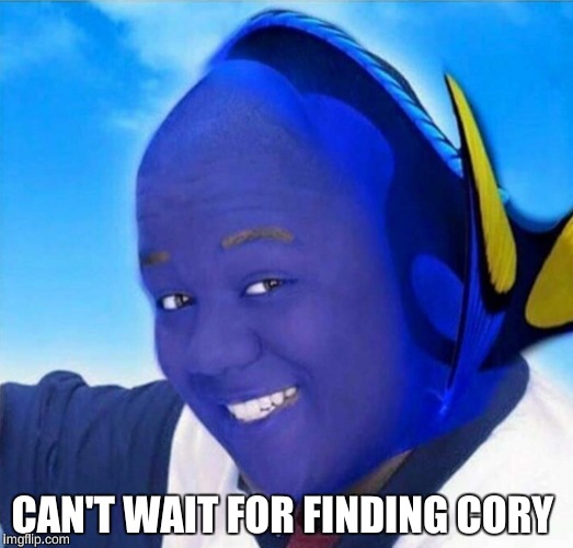can't wait |  CAN'T WAIT FOR FINDING CORY | image tagged in cory in the house,memes,funny,finding nemo | made w/ Imgflip meme maker