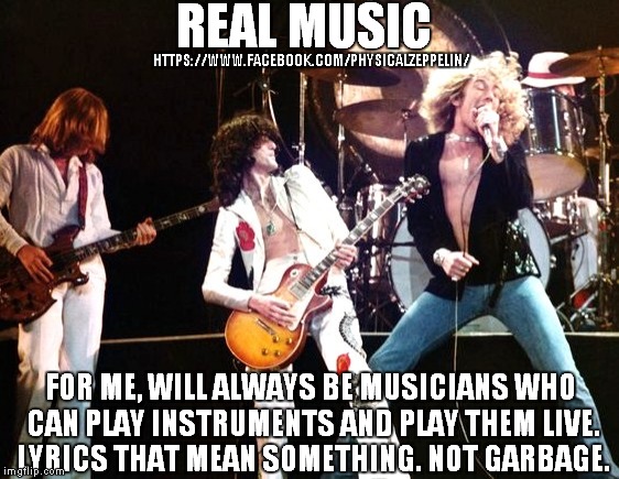 So True | HTTPS://WWW.FACEBOOK.COM/PHYSICALZEPPELIN/ | image tagged in so true memes,led zeppelin | made w/ Imgflip meme maker