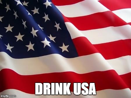 American flag | DRINK USA | image tagged in american flag | made w/ Imgflip meme maker