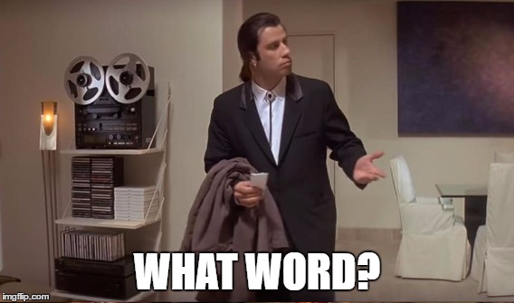 WHAT WORD? | made w/ Imgflip meme maker
