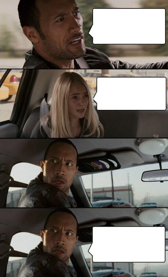 High Quality the rock driving extended Blank Meme Template