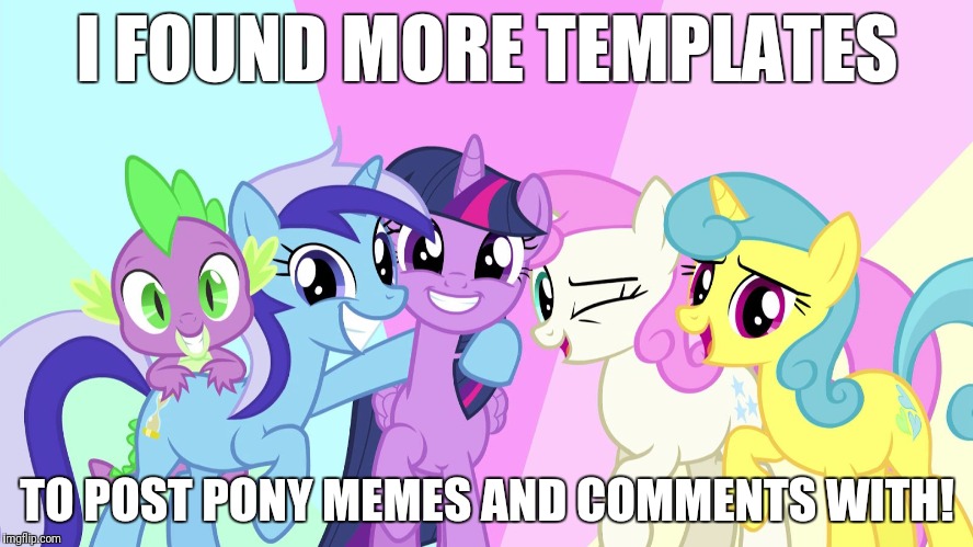 fascinated ponies | I FOUND MORE TEMPLATES; TO POST PONY MEMES AND COMMENTS WITH! | image tagged in fascinated ponies | made w/ Imgflip meme maker