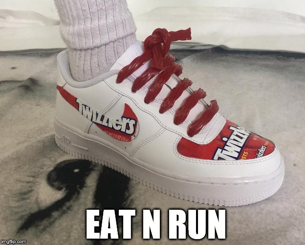 EAT N RUN | image tagged in twizzlers | made w/ Imgflip meme maker