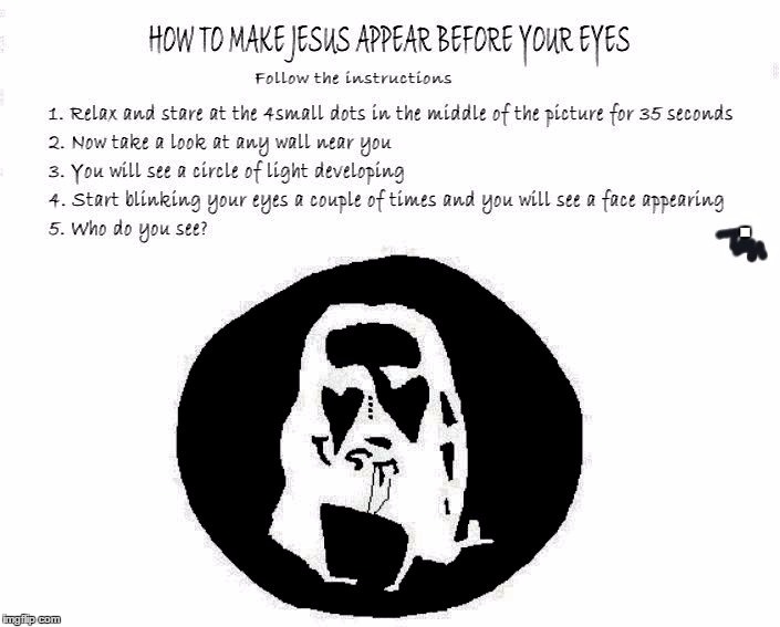 This is so cool.  You have to try this its really neat. | . | image tagged in jesus christ,meme,optical,illusion,coolest,socially awesome penguin | made w/ Imgflip meme maker