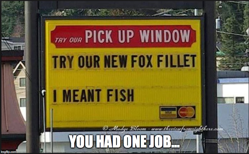 bruh  | YOU HAD ONE JOB... | image tagged in you had one job,funny signs | made w/ Imgflip meme maker