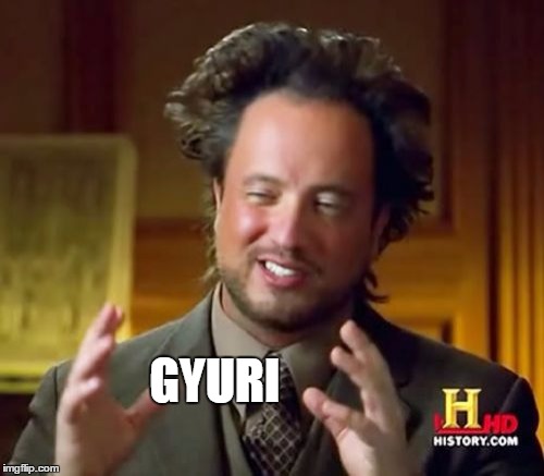 Ancient Aliens Meme | GYURI | image tagged in memes,ancient aliens | made w/ Imgflip meme maker