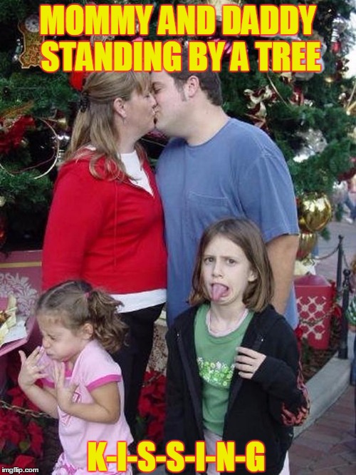 Inspired by the Society for Families United (by) Casual Kisses - No Acronyms, Please | MOMMY AND DADDY STANDING BY A TREE; K-I-S-S-I-N-G | image tagged in meme,funny,family photos,funny family photos,kids,family | made w/ Imgflip meme maker