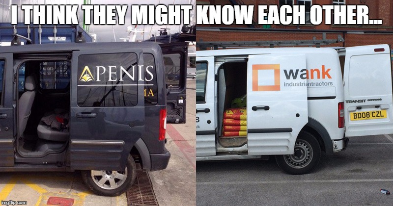 I THINK THEY MIGHT KNOW EACH OTHER... | image tagged in vehicles,spell check | made w/ Imgflip meme maker