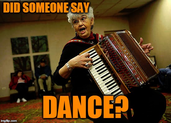DID SOMEONE SAY DANCE? | made w/ Imgflip meme maker