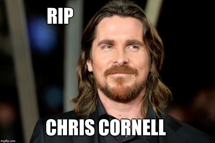 RIP; CHRIS CORNELL | image tagged in rip chri cornell,chris cornell,soundgarden,funny,memes | made w/ Imgflip meme maker