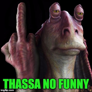 THASSA NO FUNNY | made w/ Imgflip meme maker