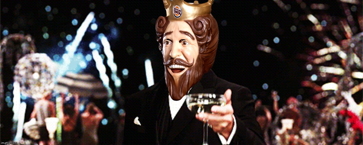 Cheers.... | image tagged in cheers,burger king | made w/ Imgflip meme maker