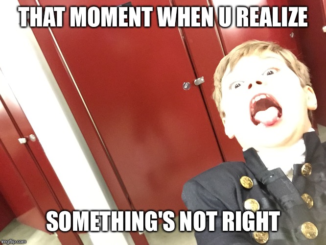 THAT MOMENT WHEN U REALIZE; SOMETHING'S NOT RIGHT | image tagged in locker | made w/ Imgflip meme maker