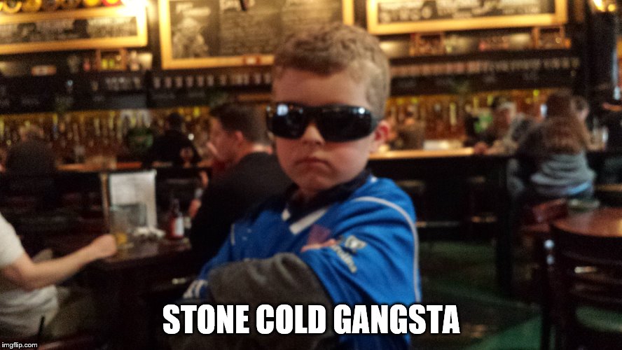 STONE COLD GANGSTA | image tagged in finn | made w/ Imgflip meme maker