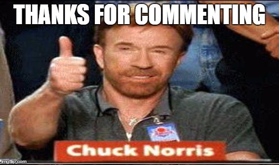 THANKS FOR COMMENTING | made w/ Imgflip meme maker