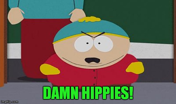 DAMN HIPPIES! | made w/ Imgflip meme maker