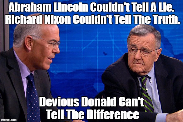 Abraham Lincoln Couldn't Tell A Lie. Richard Nixon Couldn't Tell The Truth. Devious Donald Can't Tell The Difference | made w/ Imgflip meme maker