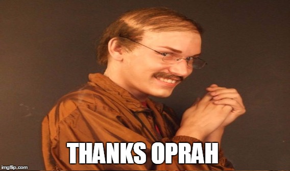 THANKS OPRAH | made w/ Imgflip meme maker