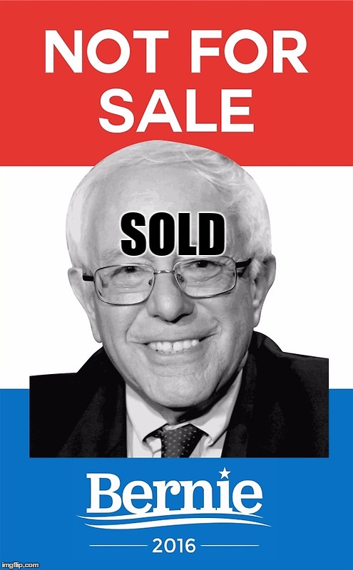 Bernie Sanders 2016 | SOLD | image tagged in bernie sanders 2016 | made w/ Imgflip meme maker