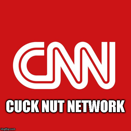 CNN very fake news | CUCK NUT NETWORK | image tagged in cnn very fake news | made w/ Imgflip meme maker