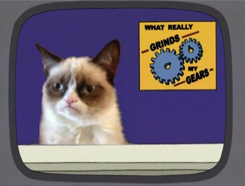 Grumpy Cat Grinds My Gears Blank Meme Template