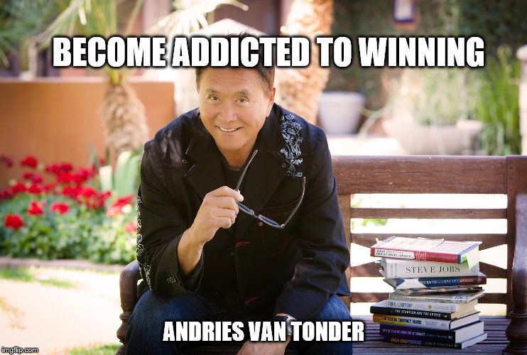 BECOME ADDICTED TO WINNING; ANDRIES VAN TONDER | made w/ Imgflip meme maker